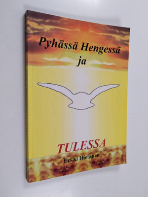 Erkki Hietanen : Pyhässä hengessä ja tulessa