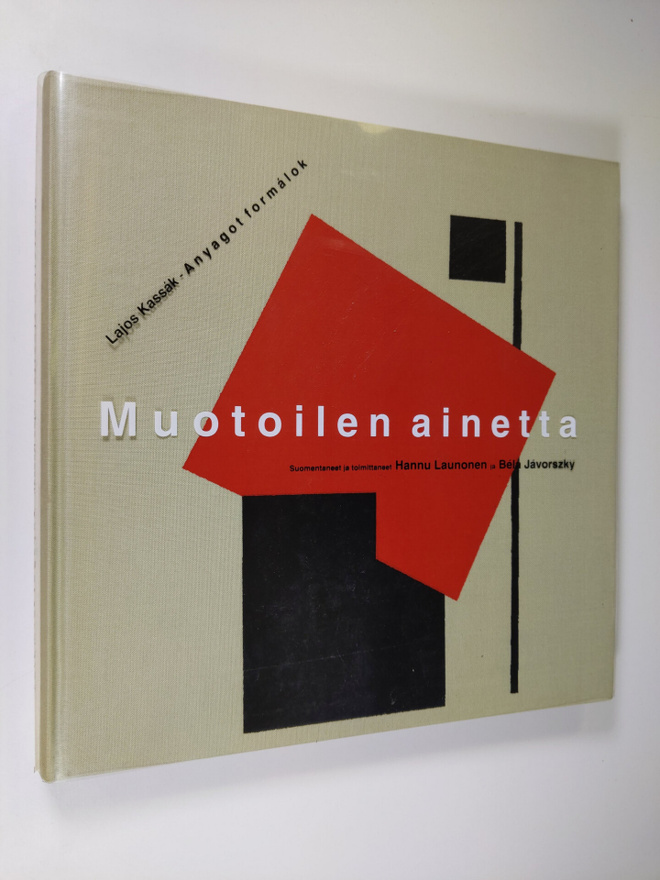 Lajos Kassak : Muotoilen ainetta : runoja