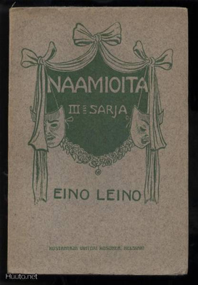 Eino Leino: Naamioita kolmas sarja nid. 1.p 1908