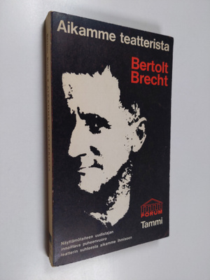 Bertolt Brecht : Aikamme teatterista