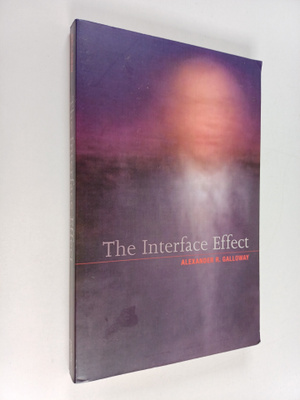 Alexander R. Galloway : The interface effect