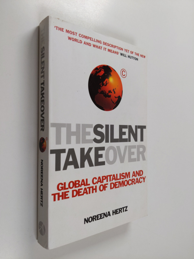 Noreena Hertz : The silent takeover : global capitalism a...