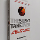 Noreena Hertz : The silent takeover : global capitalism a... - pikkukuva 1