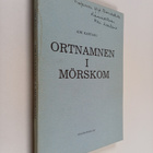 Airi Kartano : Ortnamnen i Mörskom (signeerattu, tekijän ... - pikkukuva 1
