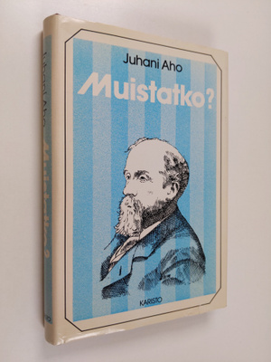 Juhani Aho : Muistatko?