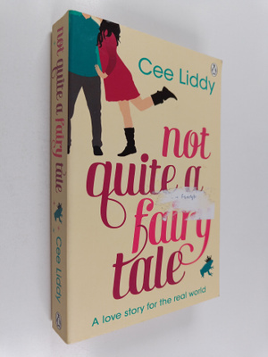 Cee Liddy : Not Quite a Fairytale: in which boy meets gir...