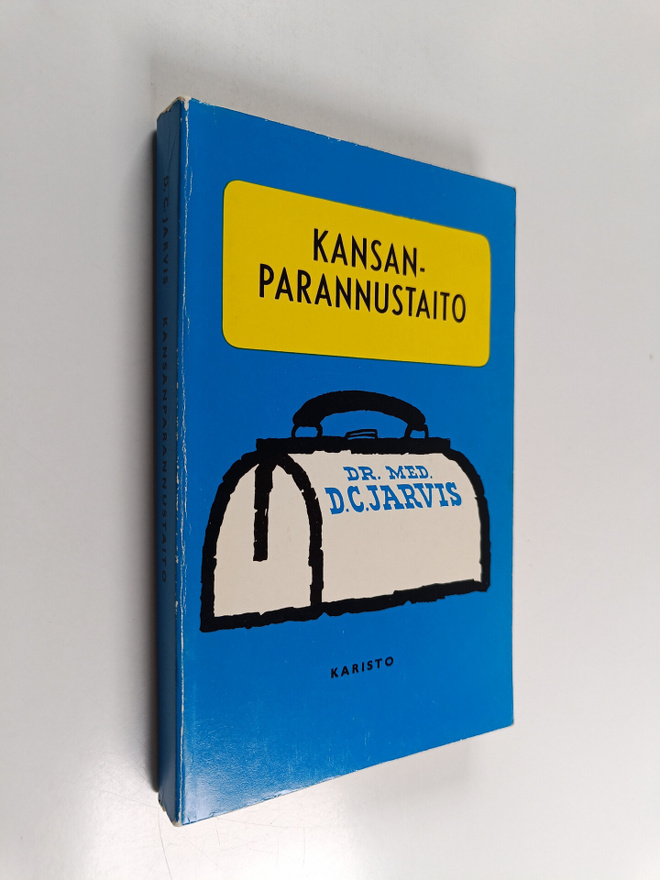 D. C. Jarvis : Kansanparannustaito : Tie terveyteen hunaj...