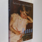 Solveig von Schoultz : Hanna : äidin muotokuva - pikkukuva 1