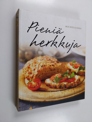 Marina Neri : Pieniä herkkuja : herkullisia reseptejä