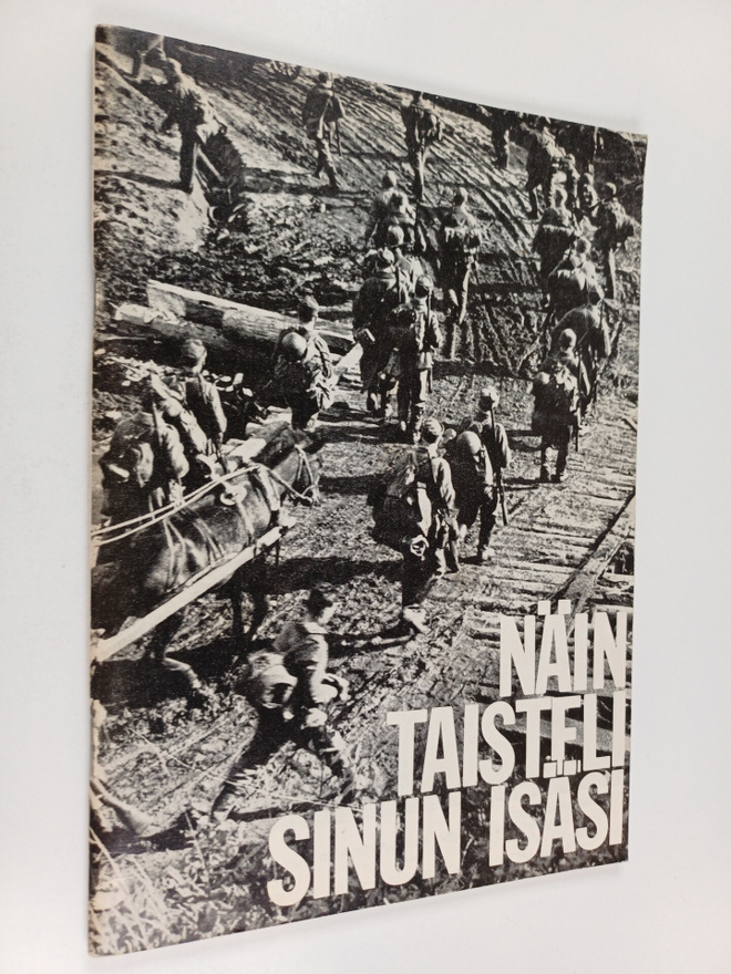 Näin taisteli sinun isäsi