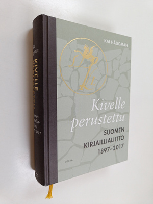 Kai Häggman : Kivelle perustettu : Suomen Kirjailijaliitt...