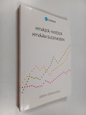 Jukka Oksaharju : Hyvästä yhtiöstä hyvään sijoitukseen