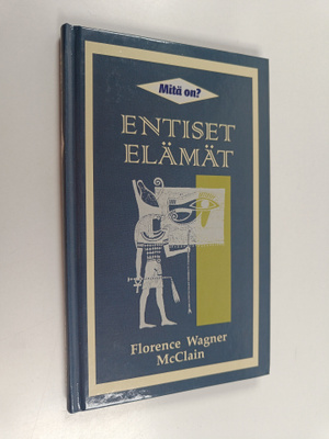 Florence Wagner McClain : Mitä on entiset elämät