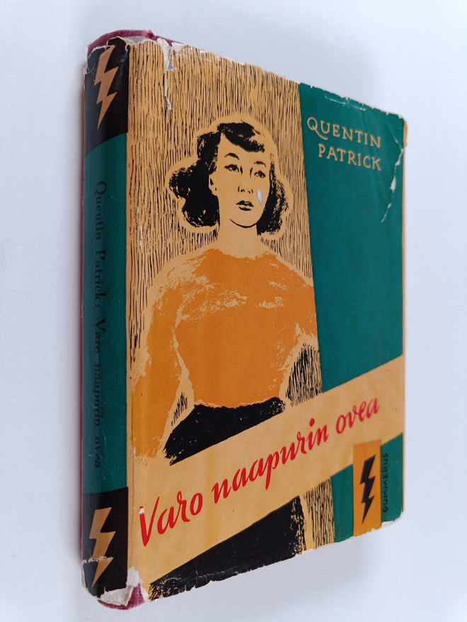 Quentin Patrick : Varo naapurin ovea : salapoliisiromaani