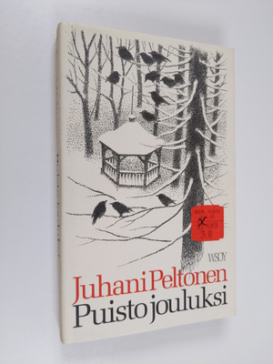 Juhani Peltonen : Puisto jouluksi : kertomuksia