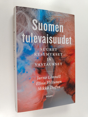 Jarno Limnell ym. : Suomen tulevaisuudet : suuret kysymyk...