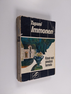 Tapani Immonen : Kissat ovat pimeässä harmaita : Jännitys...