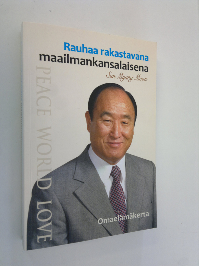 Sun Myung Moon : Rauhaa rakastavana maailmankansalaisena