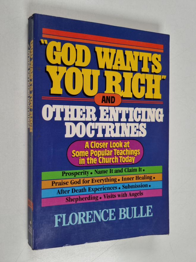 Florence Bulle : God Wants You Rich - And Other Enticing ...