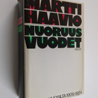 Martti Haavio : Nuoruusvuodet : kronikka vuosilta 1906-1924 - pikkukuva 1