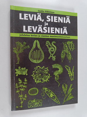 Jouko Rikkinen : Leviä, sieniä ja leväsieniä : johdatus l...