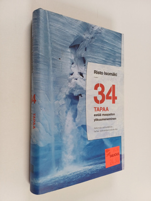 Risto Isomäki : 34 tapaa estää maapallon ylikuumeneminen ...