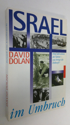 David Dolan : Israel im Umbruch : Funf Jahrzehnte als Nat...