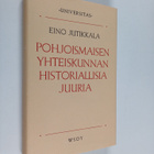 Eino Jutikkala : Pohjoismaisen yhteiskunnan historiallisi... - pikkukuva 1