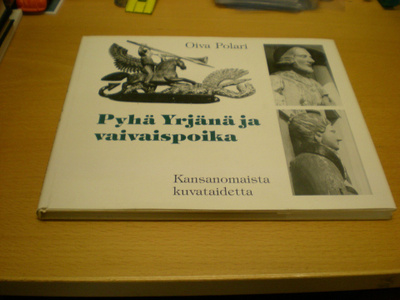 Oiva Pollari: Pyhä Yrjänä ja vaivaispoika - Kansanomaista ku