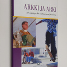 Arkki ja arki : arkkipiispa Jukka Paarman juhlakirja - pikkukuva 1