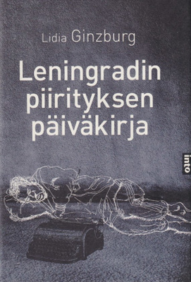 Lidia Ginzburg: Leningradin piirityksen päiväkirja