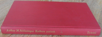 Arthur M. Schlesinger: Katkera perintö, Tammi 1968. 169 s.