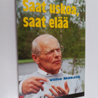 Vilho Mäkelä : Saat uskoa, saat elää (signeerattu) - pikkukuva 1