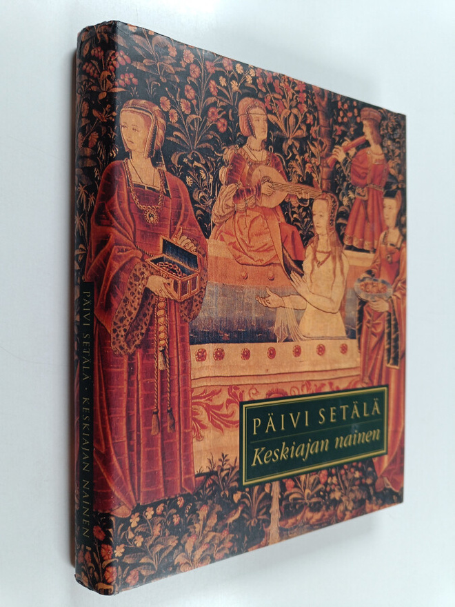 Päivi Setälä : Keskiajan nainen