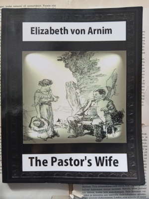 Elizabeth von Arnim - The Pastor's Wife (softcover)