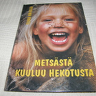 Tiina Hakala Metsästä kuuluu hekotusta - pikkukuva 1