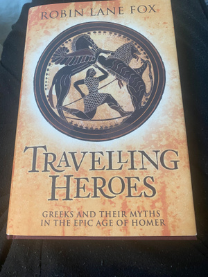 Antiikki: Travelling Heroes - Robin Lane Fox