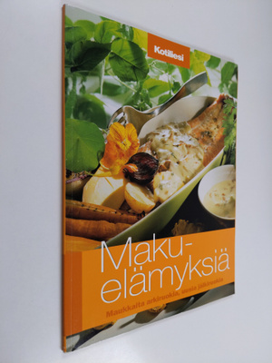 Maarit Cederberg : Makuelämyksiä : maukkaita arkiruokia, ...