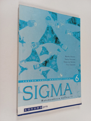 Sigma 6 : lukion lyhyt matematiikka : Matemaattisia malle...