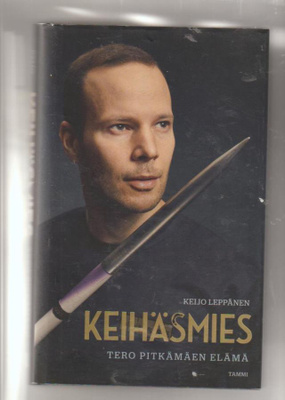 Keijo Leppänen: Keihäsmies - Tero Pitkämäen elämä