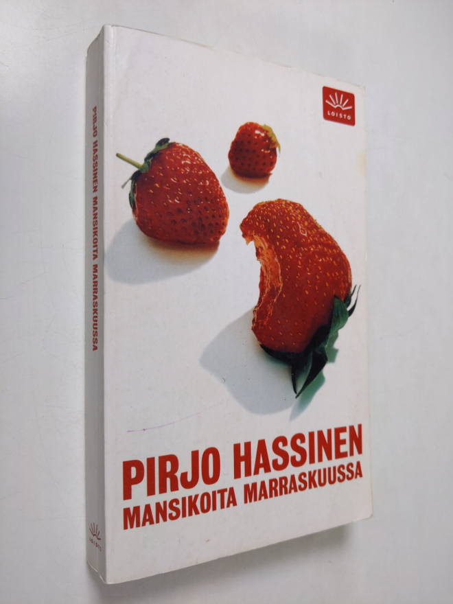 Pirjo Hassinen : Mansikoita marraskuussa