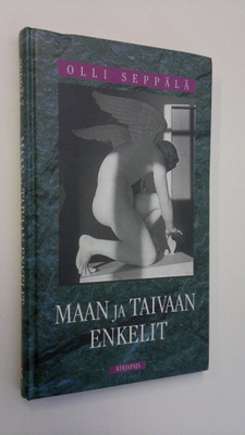 Olli Seppälä : Maan ja taivaan enkelit