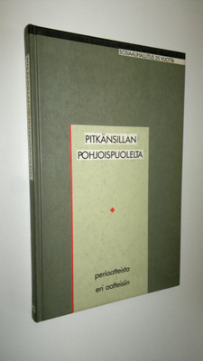 Pirkko (toim.) Siren : Pitkänsillan pohjoispuolelta : per...