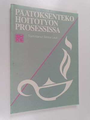 Päätöksenteko hoitotyön prosessissa