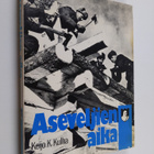 Keijo K. Kulha : Aseveljien aika : suomalaisen asevelihen... - pikkukuva 1