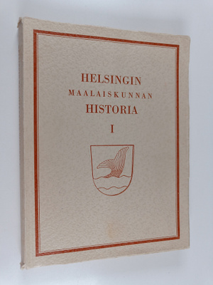 Helsingin maalaiskunnan historia 1 : 1865-1945
