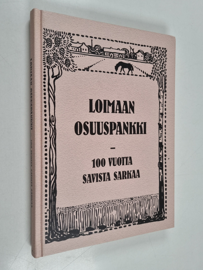 Raija Kouri : Loimaan osuuspankki - 100 vuotta savista sa...