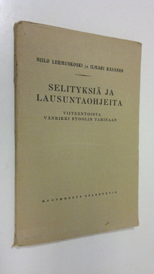 Niilo Lehmuskoski : Selityksiä ja lausuntaohjeita viiteen...