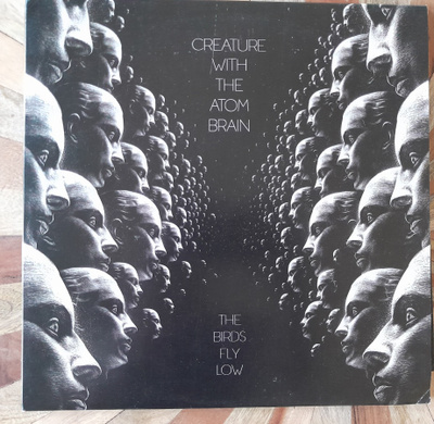 Creature With The Atom Brain – The Birds Fly Low LP