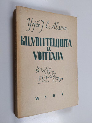 Yrjö J. E. Alanen : Kilvoittelijoita ja voittajia